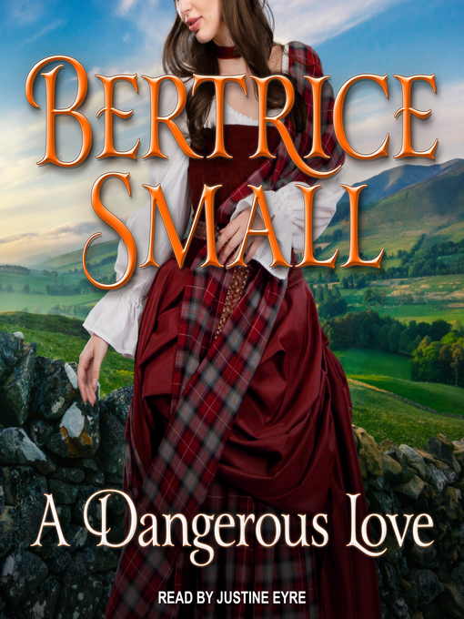 Title details for A Dangerous Love by Bertrice Small - Available